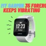 Garmin forerunner 35 keeps vibrating