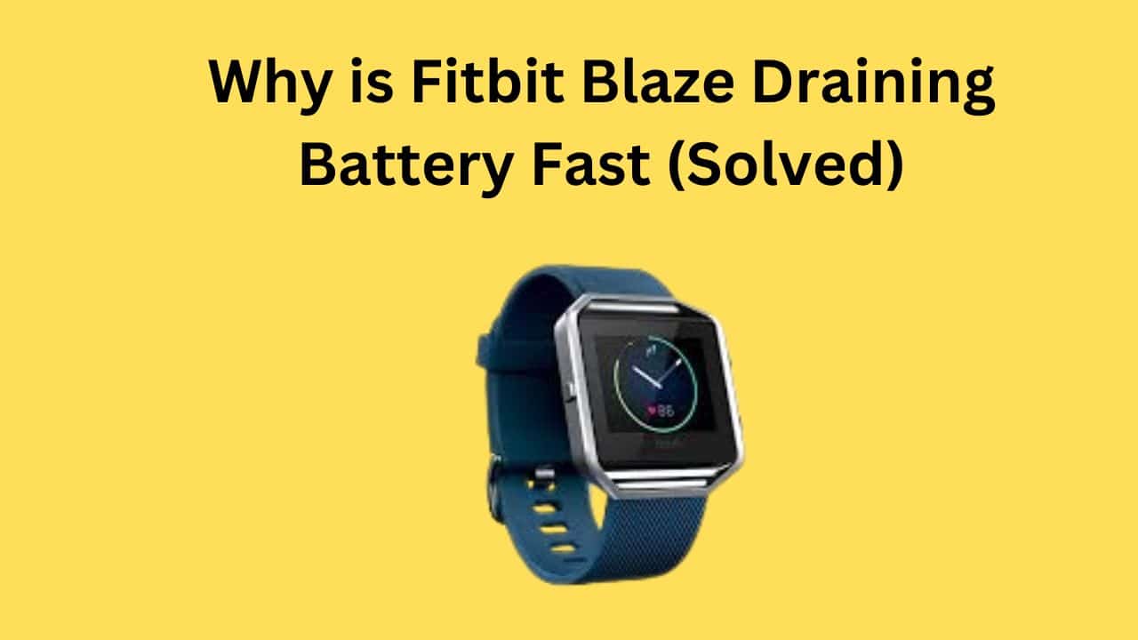 Why is Fitbit Blaze Draining Battery Fast