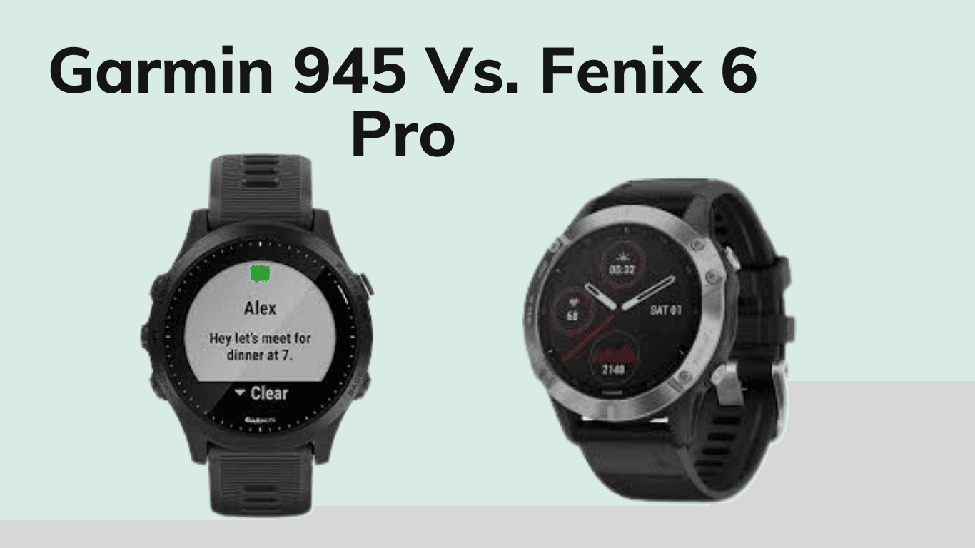 garmin-945-vs-fenix-6-pro