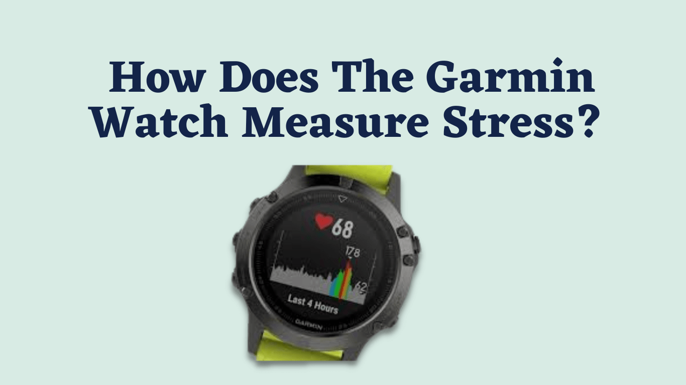how-does-the-garmin-watch-measure-stress